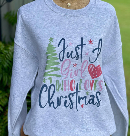 Just a Girl Who Loves Christmas Sweatshirt