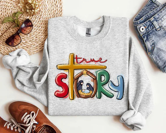 True Story Christmas Sweatshirt