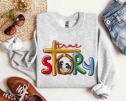 True Story Christmas Sweatshirt